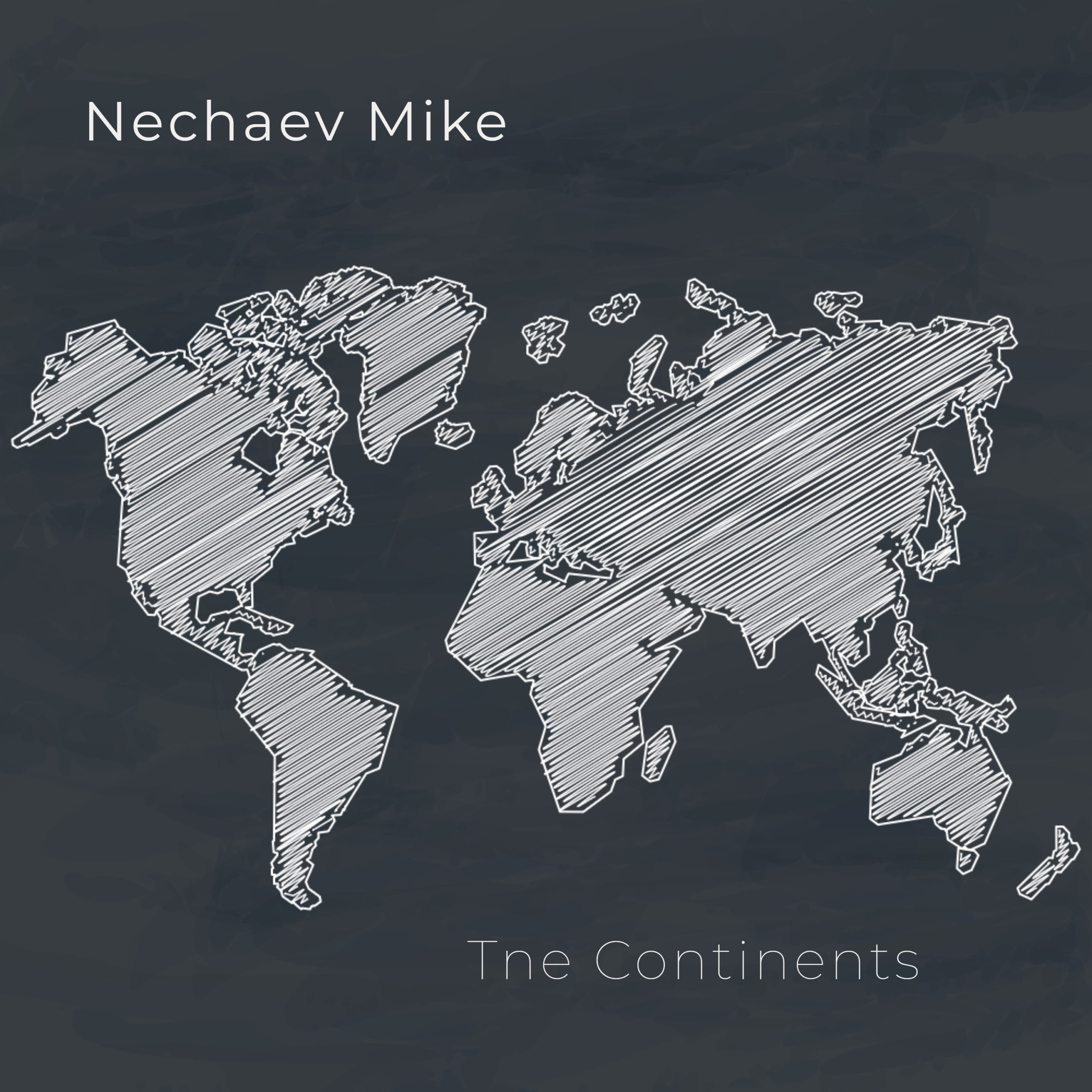 Nechaev Mike - The Continents